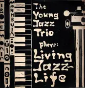 LP - The Young Jazz Trio - Living Jazz - Life
