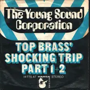 The Young Sound Corporation - Top Brass' Shocking Trip Part 1 + 2
