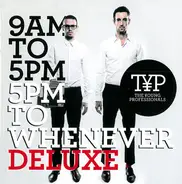 The Young Professionals - 9am To 5pm - 5pm To Whenever (Deluxe)