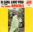 7inch Vinyl Single - The Young Rascals - A Girl Like You / It's Love