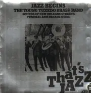 The Young Tuxedo Brass Band - Thats Jazz