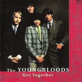 The Youngbloods - Get Together...The Best Of