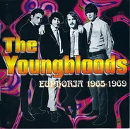 The Youngbloods - Euphoria 1965-1969