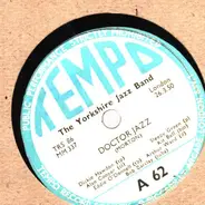 The Yorkshire Jazz Band - Doctor Jazz / When You & I Were Young, Maggie