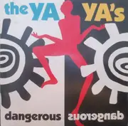 7inch Vinyl Single - The Ya Ya's - Dangerous