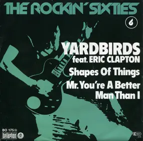 The Yardbirds - Shapes Of Things / Mr. You're A Better Man Than I