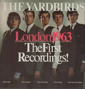 The Yardbirds - London 1963 - The First Recordings!