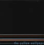 Yellow Wallpaper - The Yellow Wallpaper