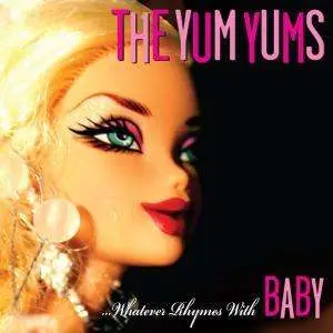 Yum Yums - Whatever Rhymes with Baby