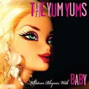 The Yum Yums - Whatever Rhymes with Baby