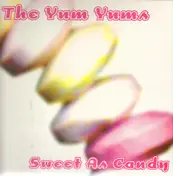 The Yum Yums - Sweet as Candy
