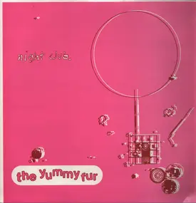 The Yummy Fur - Night Club