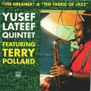 CD - The Yusef Lateef Quintet, Terry Pollard - The Dreamer & The Fabric Of Jazz