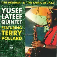 The Yusef Lateef Quintet, Terry Pollard - The Dreamer & The Fabric Of Jazz