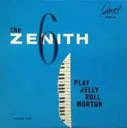 LP - The Zenith 6 - The Zenith 6 Play Jelly Roll Morton - Volume Two