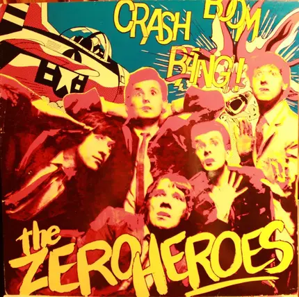 The Zero Heroes - Crash Boom Bang