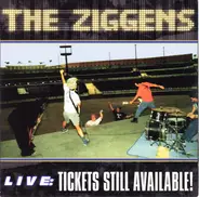 The Ziggens - Live: Tickets Still Available!