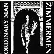 7inch Vinyl Single - The Zimmermen - Ordinary Man