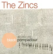 The Zincs - Black Pompadour