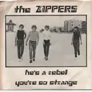 7inch Vinyl Single - The Zippers - He's A Rebel / You're So Strange