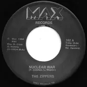 The Zippers - Nuclear War / Everything The Same