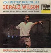 Gerald Wilson Orchestra - You Better Believe It!