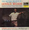 LP - Gerald Wilson Orchestra - You Better Believe It!