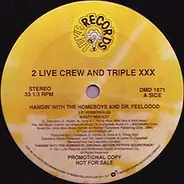 The 2 Live Crew - Hangin' With The Homeboys And Dr. Feelgood / Vacate The Premises