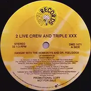 12'' - The 2 Live Crew - Hangin' With The Homeboys And Dr. Feelgood / Vacate The Premises