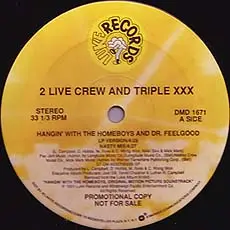 2 Live Crew - Hangin' With The Homeboys And Dr. Feelgood / Vacate The Premises