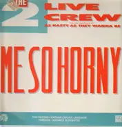 The 2 Live Crew - me so horny