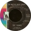 7'' - The T-Bones - No Matter What Shape (Your Stomach's In) / Feelin' Fine