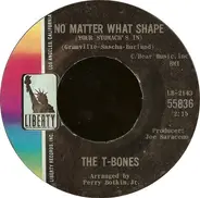 The T-Bones - No Matter What Shape (Your Stomach's In) / Feelin' Fine