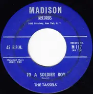 The Tassels - To A Soldier Boy / The Boy For Me