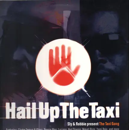 The Taxi Gang - Hail Up The Taxi : Sly & Robbie Presents The Taxi Gang