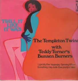 The Templeton Twins, Teddy Turner & The Bunsen Bu - Trill It Like It Was