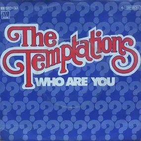 The Temptations - Who Are You