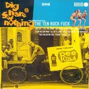 The Ten Buck Fuck - Big Share Of Nothing