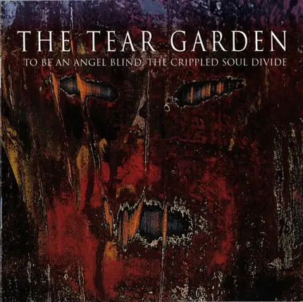 The Tear Garden - To Be an Angel Blind, The Crippled Soul Divide