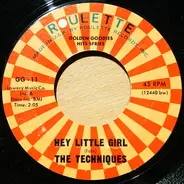 The Techniques / The Angels - Hey Little Girl / Glory Of Love