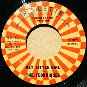 The Techniques - Hey Little Girl / Glory Of Love