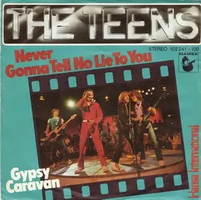 The Teens - Never Gonna Tell No Lie To You