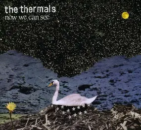 The Thermals - Now We Can See