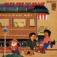 The Third - Take The 'A' Train