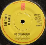 The Three Degrees - Get Your Love Back