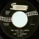 7'' - The Three Degrees - Gee Baby (I'm Sorry) / Do What You're Supposed To Do