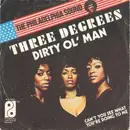 7'' - The Three Degrees - Dirty Ol' Man / Can't You See What You're Doing To Me