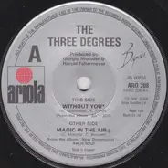 The Three Degrees - Without You