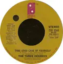 7'' - The Three Degrees - Take Good Care Of Yourself