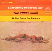 The Three Suns - Everything Under The Sun